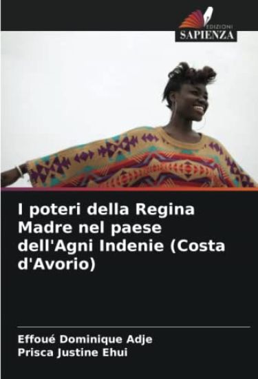 I poteri della Regina Madre nel paese dell'Agni Indenie (Costa d'Avorio)