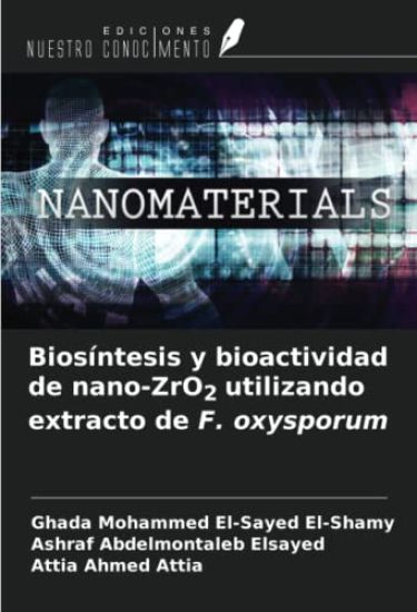 Biosíntesis y bioactividad de nano-ZrO2 utilizando extracto de F. oxysporum