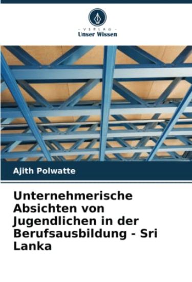 Unternehmerische Absichten von Jugendlichen in der Berufsausbildung - Sri Lanka