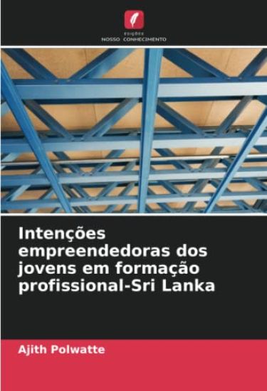 Intenções empreendedoras dos jovens em formação profissional-Sri Lanka