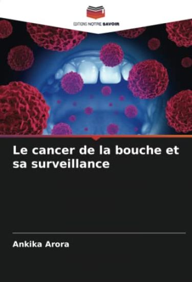 Le cancer de la bouche et sa surveillance