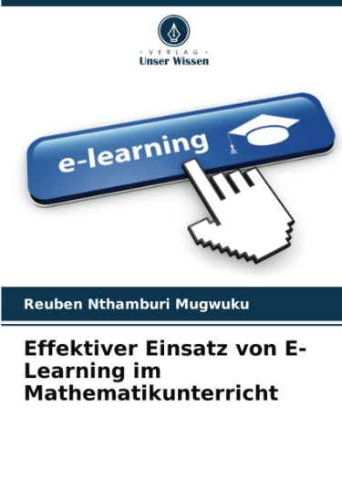Effektiver Einsatz von E-Learning im Mathematikunterricht