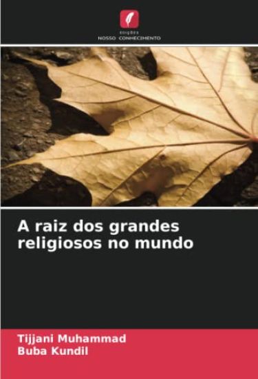 A raiz dos grandes religiosos no mundo