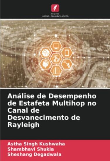 Análise de Desempenho de Estafeta Multihop no Canal de Desvanecimento de Rayleigh