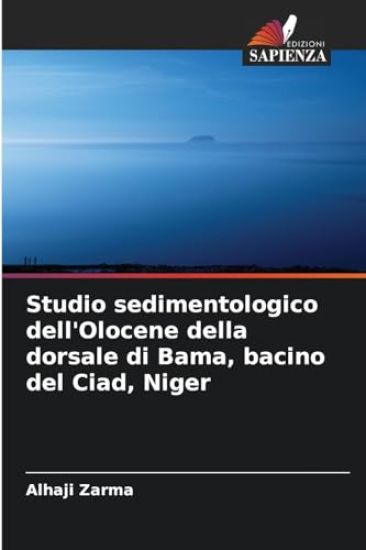 Studio sedimentologico dell'Olocene della dorsale di Bama, bacino del Ciad, Niger