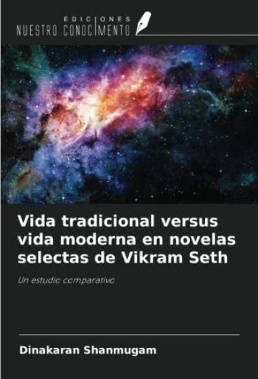 Vida tradicional versus vida moderna en novelas selectas de Vikram Seth