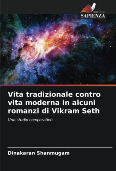 Vita tradizionale contro vita moderna in alcuni romanzi di Vikram Seth