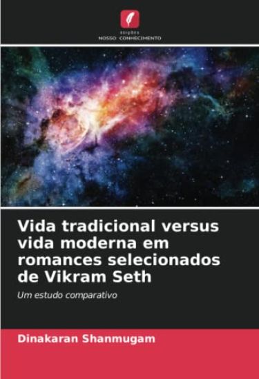 Vida tradicional versus vida moderna em romances selecionados de Vikram Seth