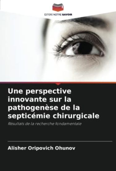 Une perspective innovante sur la pathogenèse de la septicémie chirurgicale