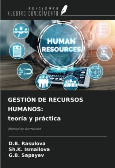 GESTIÓN DE RECURSOS HUMANOS: teoría y práctica