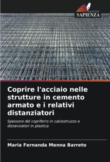 Coprire l'acciaio nelle strutture in cemento armato e i relativi distanziatori
