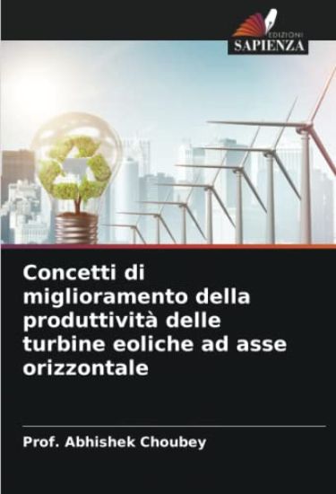 Concetti di miglioramento della produttività delle turbine eoliche ad asse orizzontale