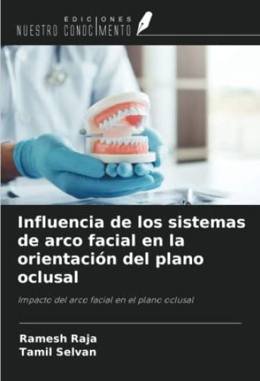 Influencia de los sistemas de arco facial en la orientación del plano oclusal