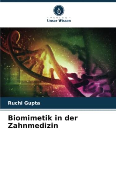 Biomimetik in der Zahnmedizin