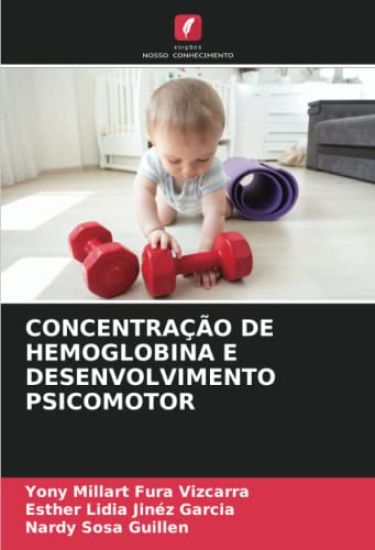 CONCENTRAÇÃO DE HEMOGLOBINA E DESENVOLVIMENTO PSICOMOTOR