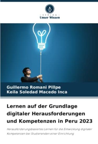 Lernen auf der Grundlage digitaler Herausforderungen und Kompetenzen in Peru 2023