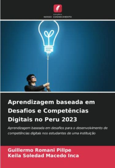 Aprendizagem baseada em Desafios e Competências Digitais no Peru 2023