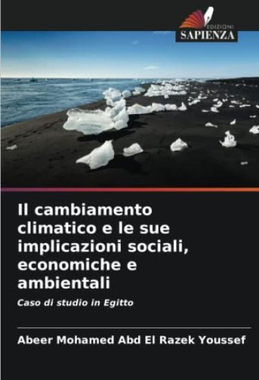 Il cambiamento climatico e le sue implicazioni sociali, economiche e ambientali