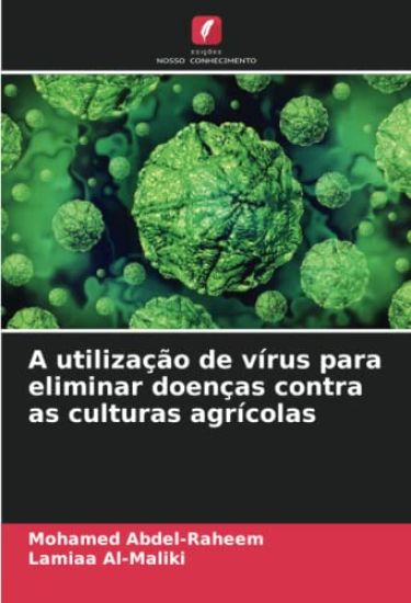 A utilização de vírus para eliminar doenças contra as culturas agrícolas