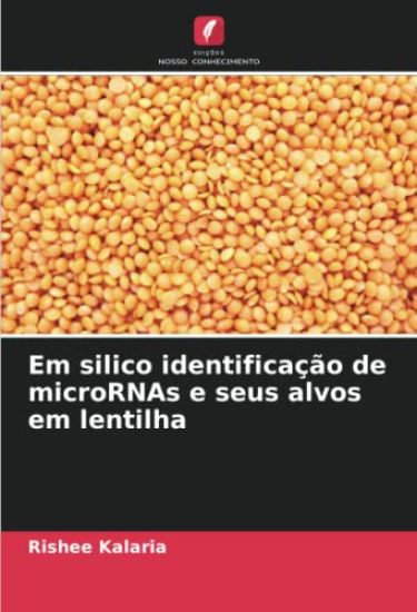 Em silico identificação de microRNAs e seus alvos em lentilha
