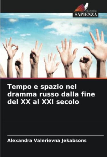 Tempo e spazio nel dramma russo dalla fine del XX al XXI secolo