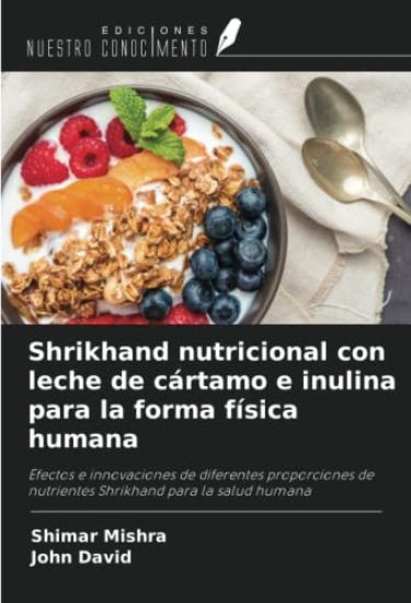 Shrikhand nutricional con leche de cártamo e inulina para la forma física humana