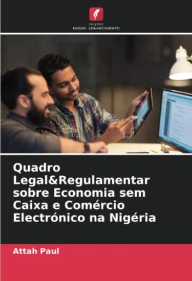 Quadro Legal&Regulamentar sobre Economia sem Caixa e Comércio Electrónico na Nigéria