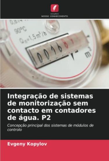 Integração de sistemas de monitorização sem contacto em contadores de água. P2