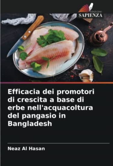 Efficacia dei promotori di crescita a base di erbe nell'acquacoltura del pangasio in Bangladesh