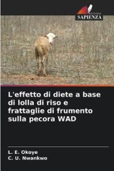 L'effetto di diete a base di lolla di riso e frattaglie di frumento sulla pecora WAD