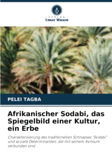 Afrikanischer Sodabi, das Spiegelbild einer Kultur, ein Erbe