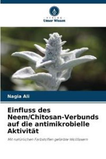 Einfluss des Neem/Chitosan-Verbunds auf die antimikrobielle Aktivität