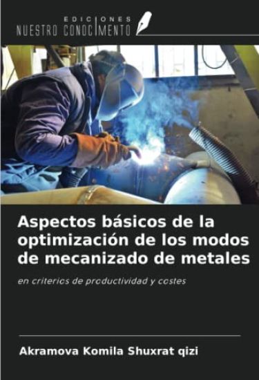 Aspectos básicos de la optimización de los modos de mecanizado de metales