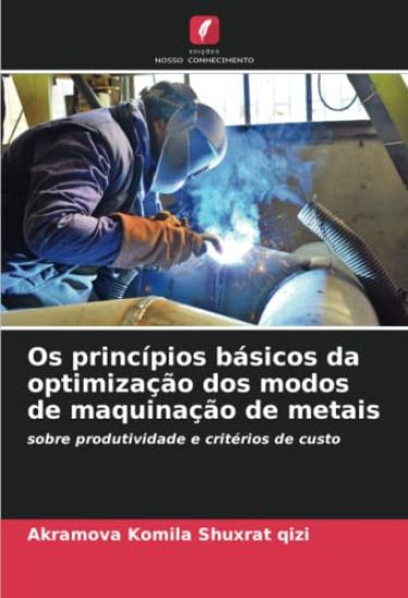Os princípios básicos da optimização dos modos de maquinação de metais