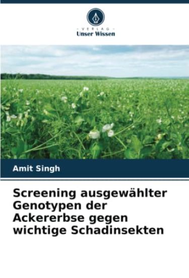 Screening ausgewählter Genotypen der Ackererbse gegen wichtige Schadinsekten