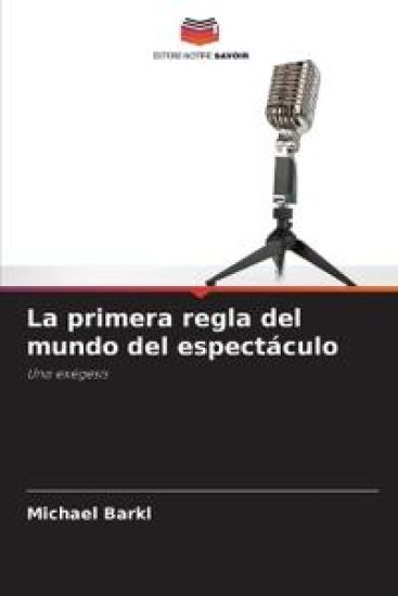 La primera regla del mundo del espectáculo