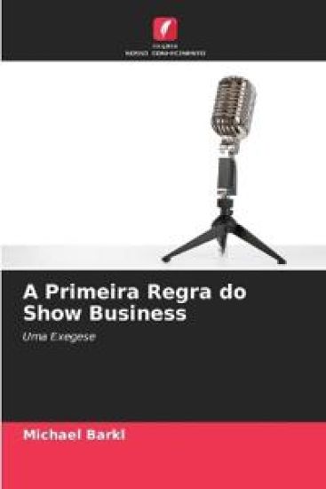 A Primeira Regra do Show Business