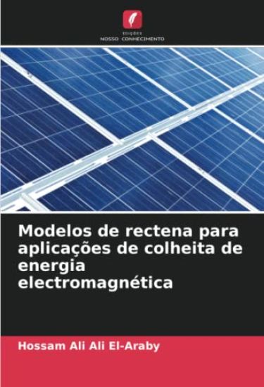 Modelos de rectena para aplicações de colheita de energia electromagnética