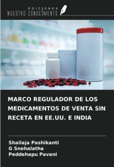 MARCO REGULADOR DE LOS MEDICAMENTOS DE VENTA SIN RECETA EN EE.UU. E INDIA