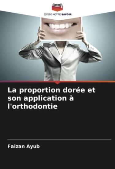 La proportion dorée et son application à l'orthodontie