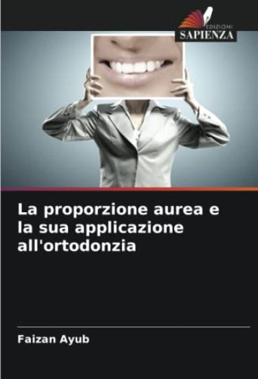 La proporzione aurea e la sua applicazione all'ortodonzia