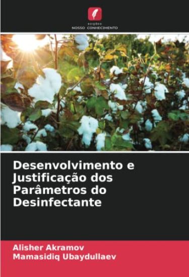 Desenvolvimento e Justificação dos Parâmetros do Desinfectante