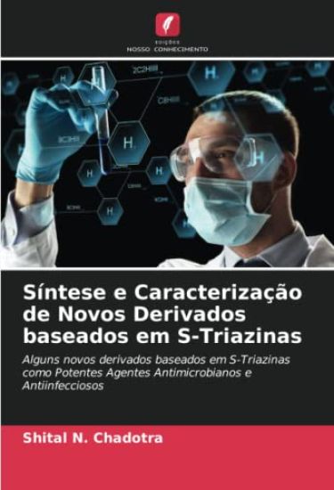 Síntese e Caracterização de Novos Derivados baseados em S-Triazinas