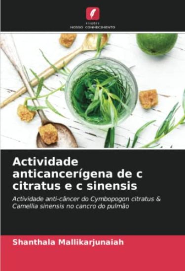 Actividade anticancerígena de c citratus e c sinensis