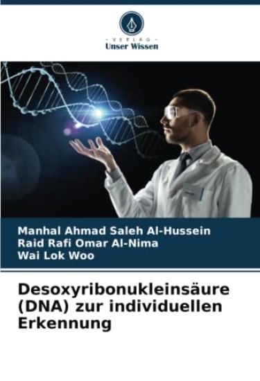 Desoxyribonukleinsäure (DNA) zur individuellen Erkennung