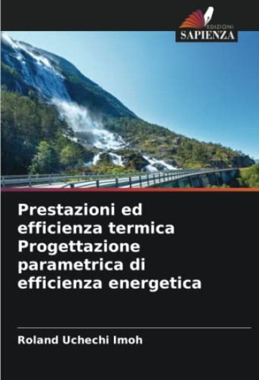 Prestazioni ed efficienza termica Progettazione parametrica di efficienza energetica