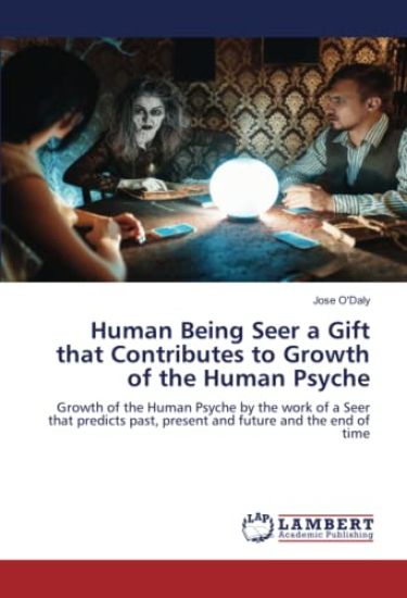 Human Being Seer a Gift that Contributes to Growth of the Human Psyche
