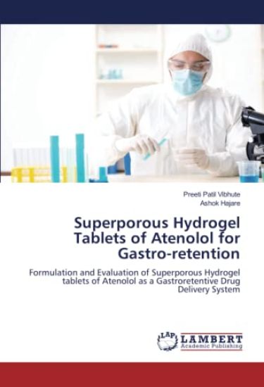 Superporous Hydrogel Tablets of Atenolol for Gastro-retention