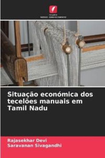 Situação económica dos tecelões manuais em Tamil Nadu