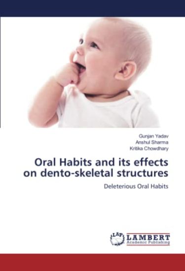 Oral Habits and its effects on dento-skeletal structures